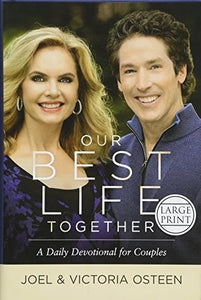 OUR BEST LIFE TOGETHER: A DAILY DEVOTIONAL FOR COUPLES (LARGE PRINT)
